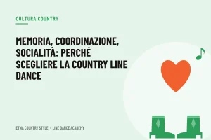 Memoria, coordinazione, socialità: perché scegliere la country line dance