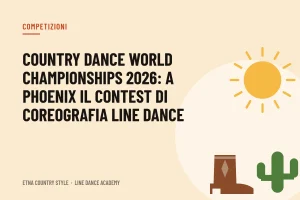 Country Dance World Championships 2026: a Phoenix il contest di coreografia line dance