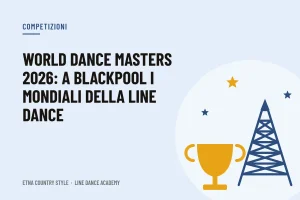 World Dance Masters 2026: a Blackpool i mondiali della line dance